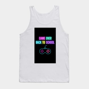 Game Over Back To School Tank Top